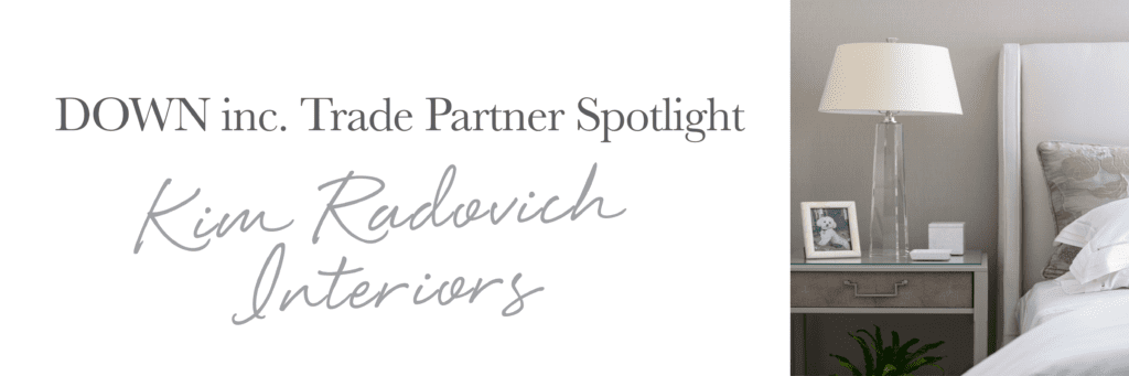 Blog-Trade-Partner-Spotlight-3 | DOWN inc. Blog Trade Partner Spotlight 3